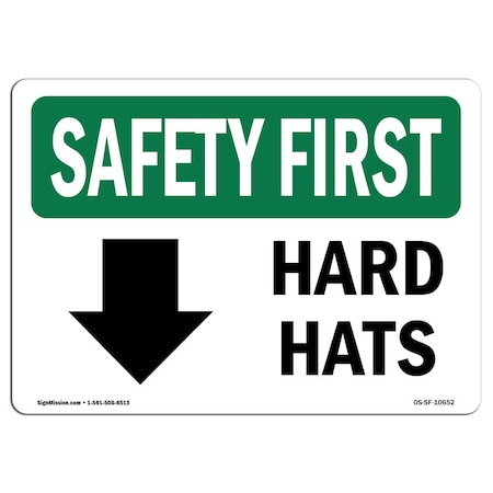 OSHA SAFETY FIRST Hard Hats W/ Down Arrow W/ Symbol 14in X 10in Rigid Plastic